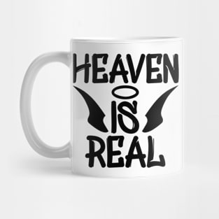 Heaven Is Real Mug